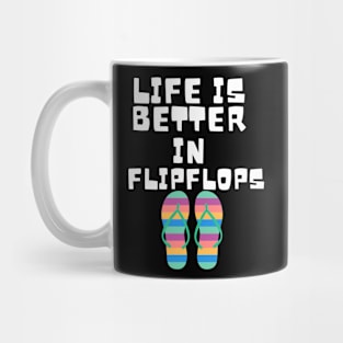 Life is Better in Flip Flops Summer Beach Garment Mug